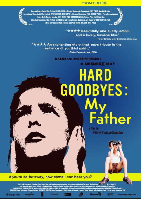 Hard Goodbyes; My Father Movie Poster
