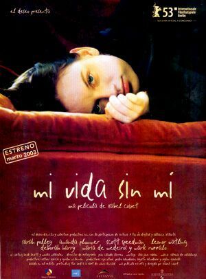 My Life Without Me (aka Mi Vida Sin Mi) Movie Poster