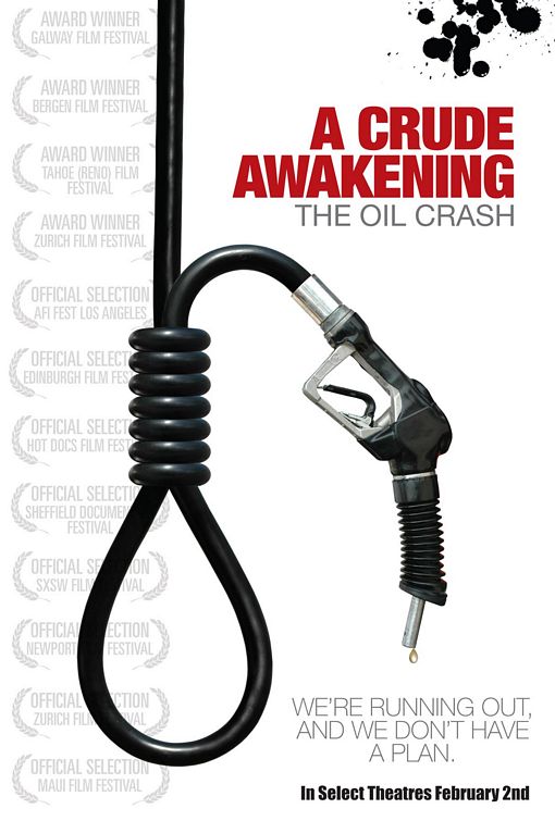 A Crude Awakening: The Oil Crash Movie Poster