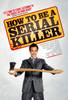 How to Be a Serial Killer (2008) Thumbnail
