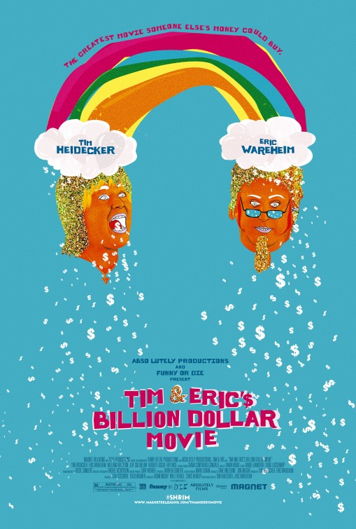 Tim and Eric's Billion Dollar Movie Movie Poster