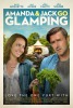 Amanda & Jack Go Glamping (2017) Thumbnail