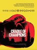 Cradle of Champions (2017) Thumbnail