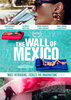 The Wall of Mexico (2019) Thumbnail