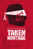 Taken Hostage (2024) Thumbnail