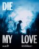 Die My Love (2025) Thumbnail