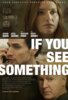 If You See Something (2025) Thumbnail