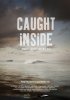 Caught Inside (2010) Thumbnail