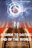 A Guide to Dating at the End of the World (2019) Thumbnail
