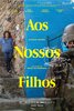 Aos Nossos Filhos (2022) Thumbnail