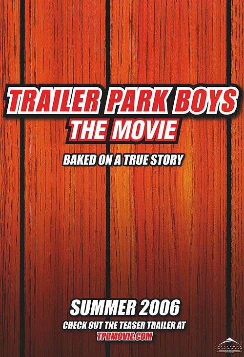 Trailer Park Boys: The Movie Movie Poster