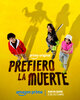 Prefiero la Muerte  Thumbnail