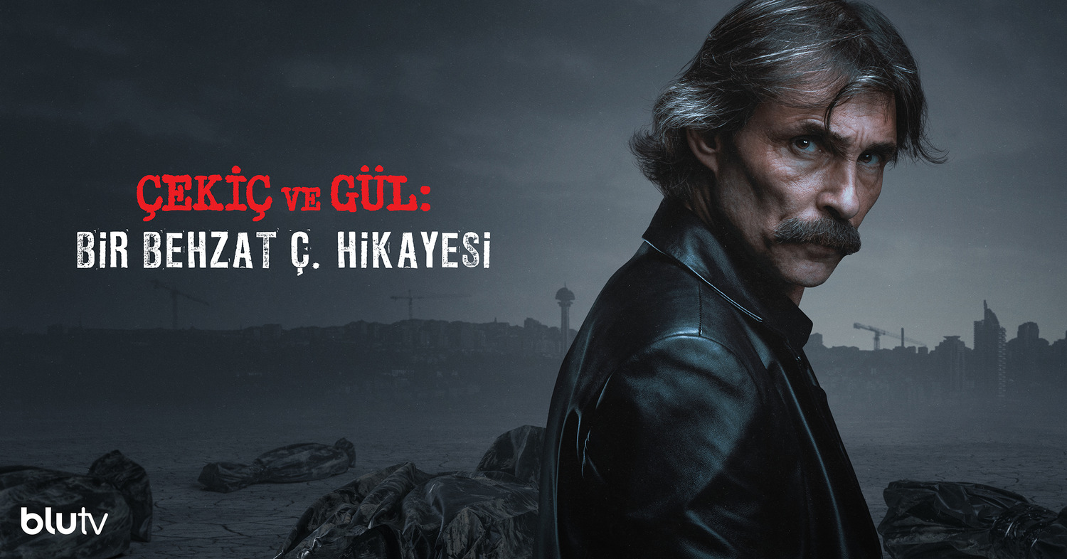 Extra Large TV Poster Image for Çekiç ve Gül: Bir Behzat Ç. Hikayesi (#9 of 9)