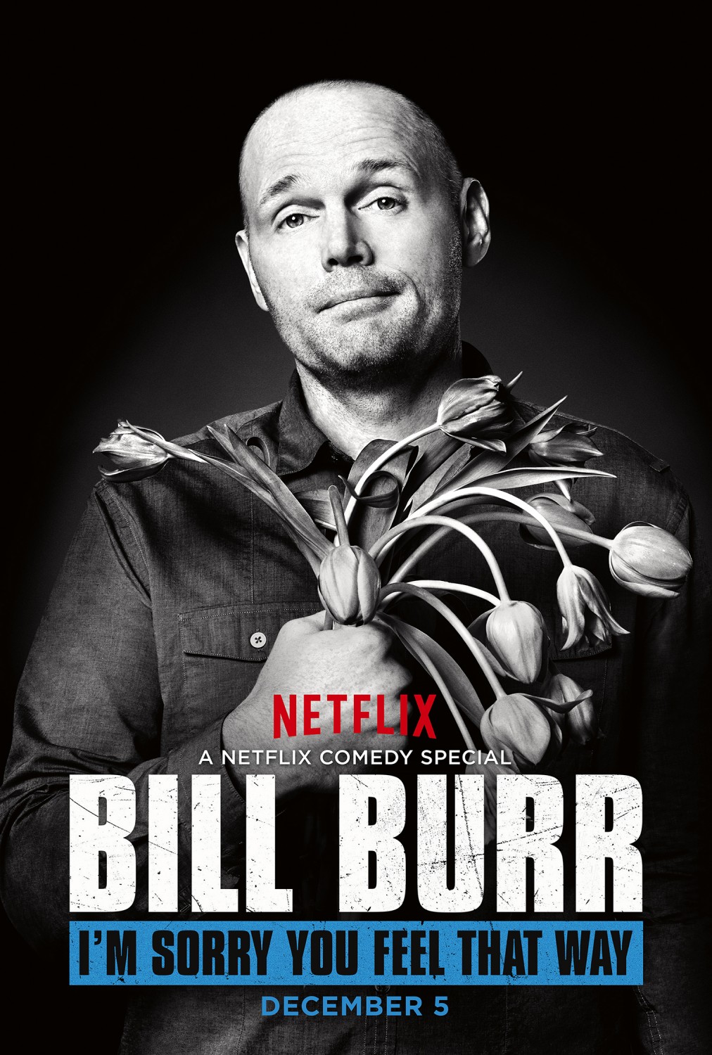 Extra Large TV Poster Image for Bill Burr: I'm Sorry You Feel That Way 
