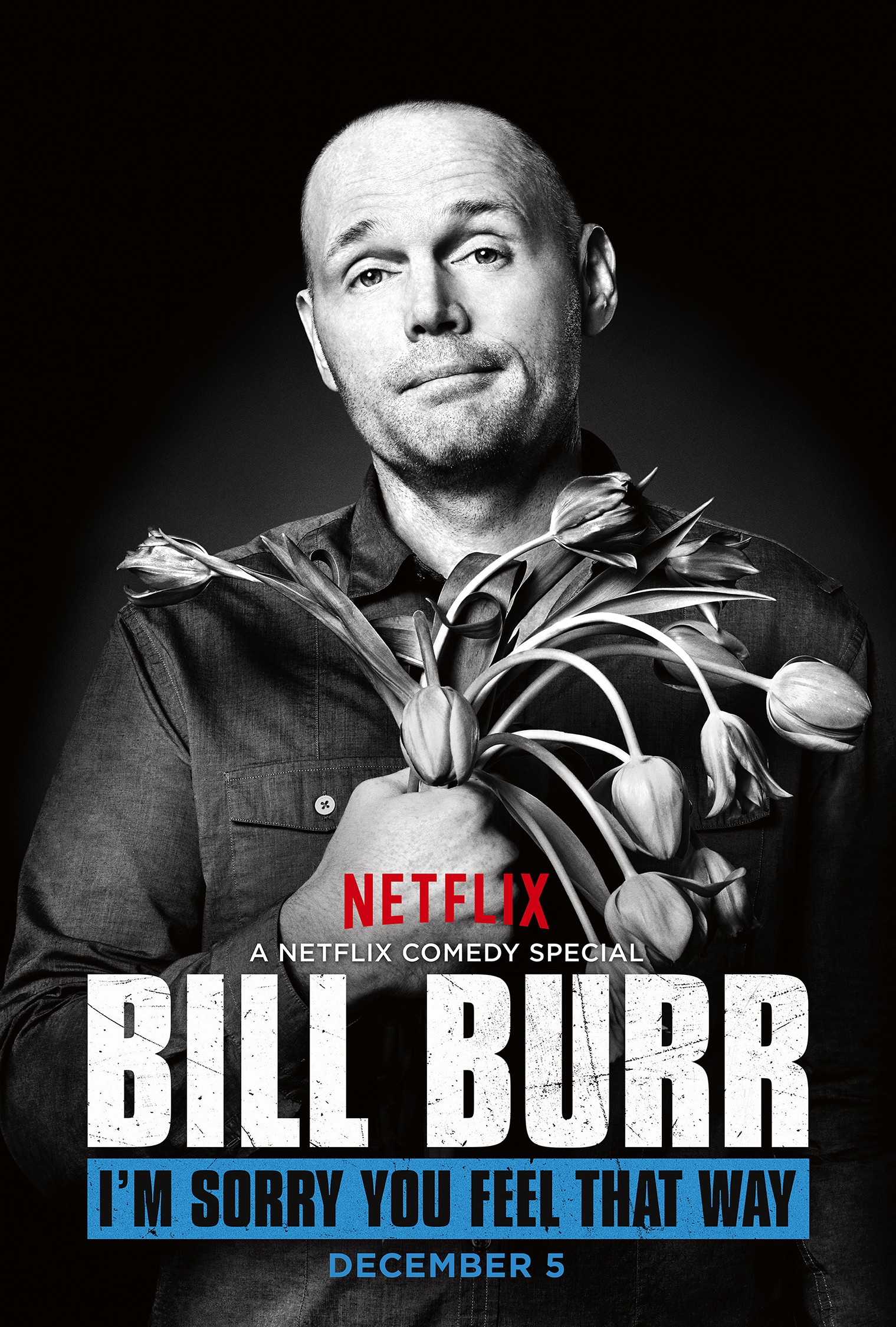 Mega Sized TV Poster Image for Bill Burr: I'm Sorry You Feel That Way 