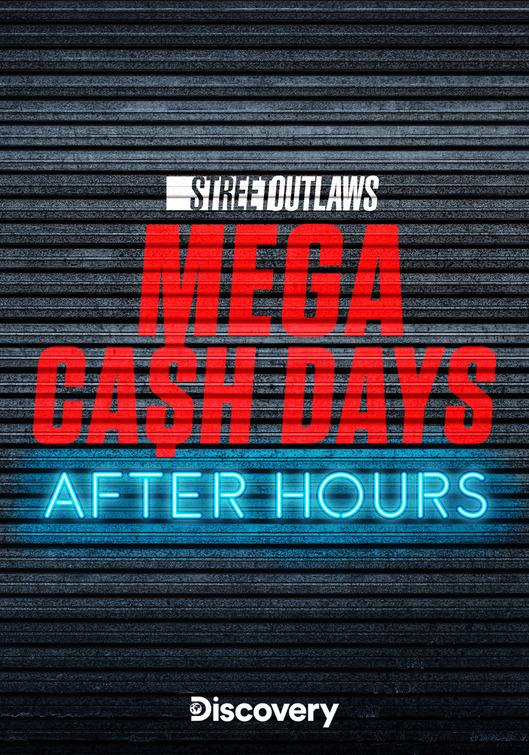 Street Outlaws: Mega Cash Days: After Hours Movie Poster