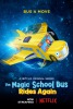 The Magic School Bus Rides Again  Thumbnail