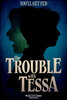 The Trouble with Tessa  Thumbnail